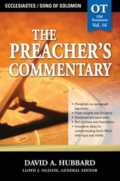 The Preacher s Commentary - Vol. 16: Ecclesiastes / Song of Solomon