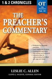 The Preacher s Commentary - Volume 10: 1, 2 Chronicles