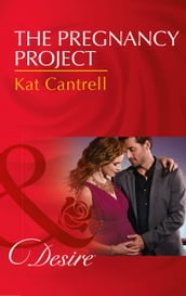 The Pregnancy Project (Love and Lipstick, Book 3) (Mills & Boon Desire)