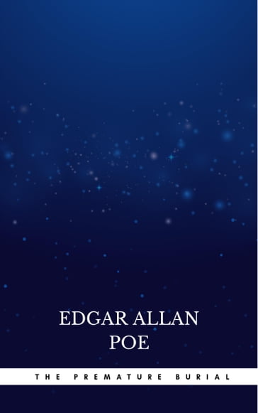 The Premature Burial - Edgar Allan Poe