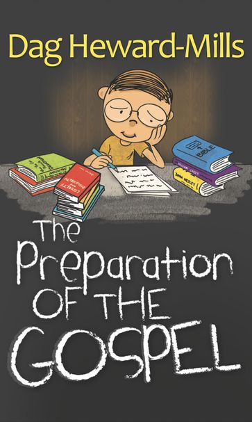 The Preparation of the Gospel - Dag Heward-Mills