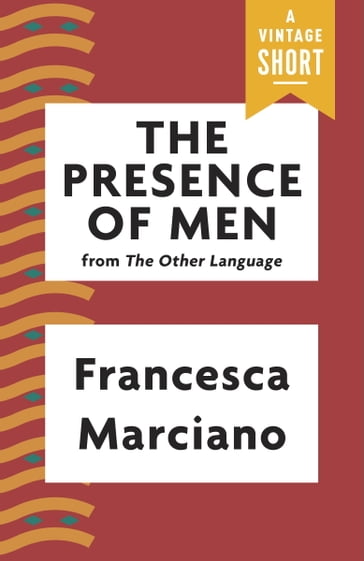 The Presence of Men - Francesca Marciano