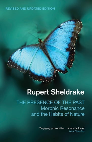 The Presence of the Past - Rupert Sheldrake