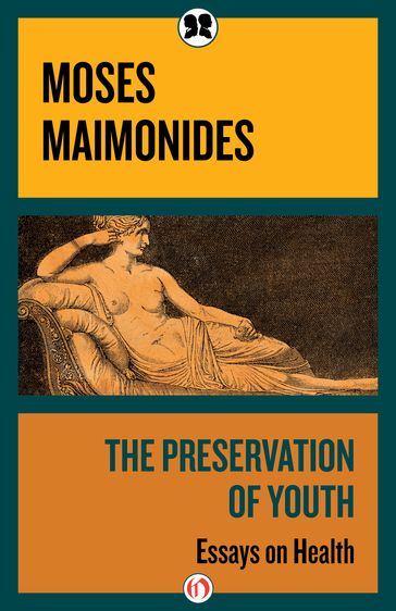 The Preservation of Youth - Moses Maimonides