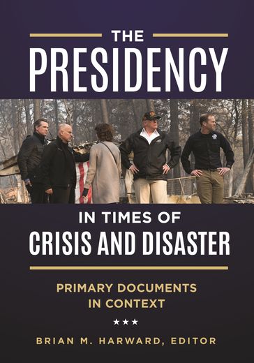 The Presidency in Times of Crisis and Disaster