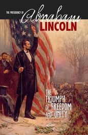 The Presidency of Abraham Lincoln