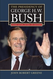 The Presidency of George H. W. Bush