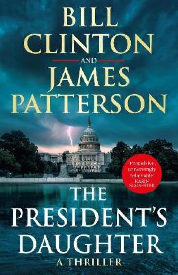 The President's Daughter - President Bill Clinton - James Patterson