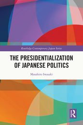 The Presidentialization of Japanese Politics