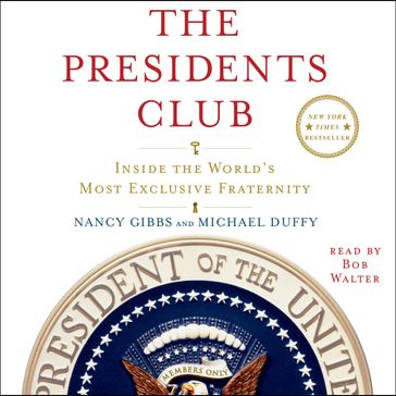 The Presidents Club - Nancy Gibbs - Michael Duffy