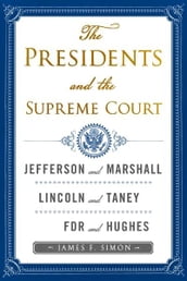 The Presidents and the Supreme Court