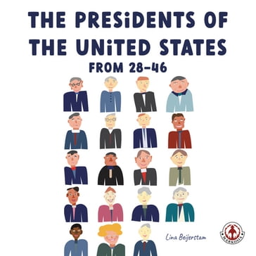 The Presidents of the United States from 28-46 - Lina Beijerstam