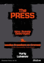 The Press: How Russia destroyed Media Freedom in Crimea