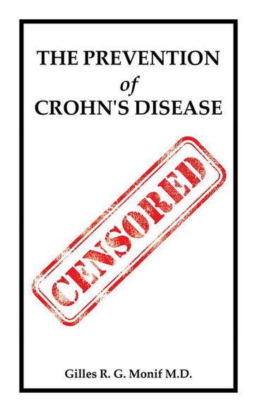 The Prevention of Crohn's Disease - Gilles R. G. Monif M.D.