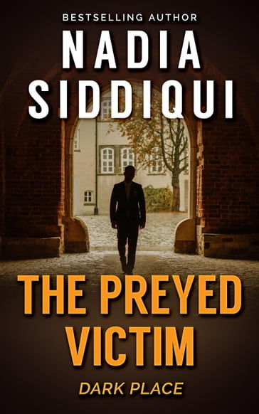 The Preyed Victim - Nadia Siddiqui