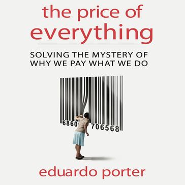 The Price Everything - Eduardo Porter