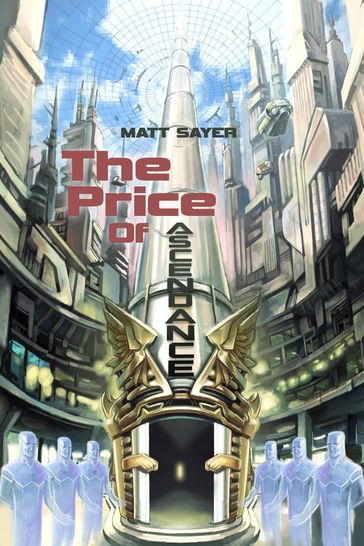 The Price Of Ascendance - Matt Sayer