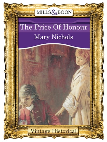 The Price Of Honour (Mills & Boon Historical) - Mary Nichols
