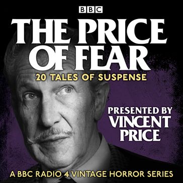 The Price of Fear: 20 tales of suspense told by Vincent Price - William Ingram - Richard Davies - Maurice Travers - Barry Campbell - Dahl Roald - Rene Basilico - Elizabeth Morgan - Charles Birkin