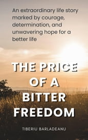 The Price of a Bitter Freedom