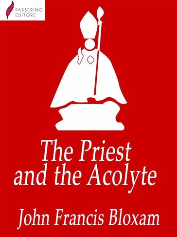 The Priest and the Acolyte - John Francis Bloxam