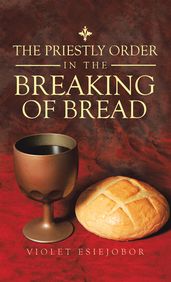 The Priestly Order in the Breaking of Bread