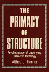 The Primacy of Structure