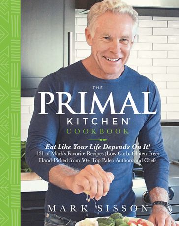 The Primal Kitchen Cookbook - Mark Sisson
