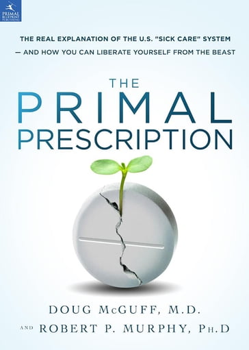 The Primal Prescription - Doug McGuff - Robert P. Murphy