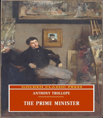 The Prime Minister - Anthony Trollope