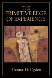 The Primitive Edge of Experience