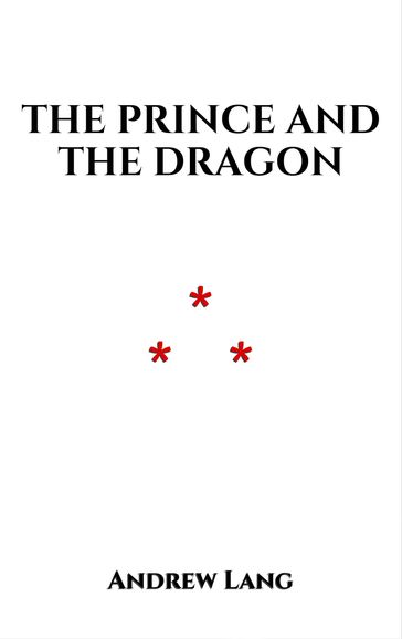 The Prince And The Dragon - Andrew Lang