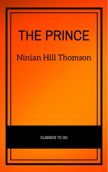 The Prince (Hackett Classics) - Niccolò Machiavelli - Ninian Hill Thomson