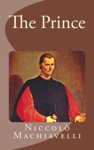 The Prince - Niccolò Machiavelli