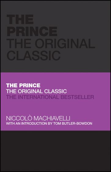 The Prince: The Original Classic - Niccolò Machiavelli