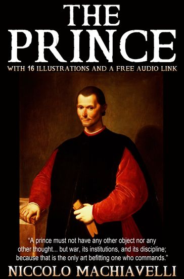 The Prince: With 16 Illustrations and a Free Audio Link. - Niccolo Machiavelli