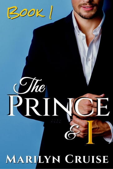 The Prince and I, Book 1 - Marilyn Cruise