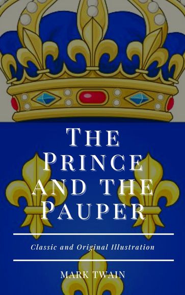 The Prince and the Pauper - Twain Mark