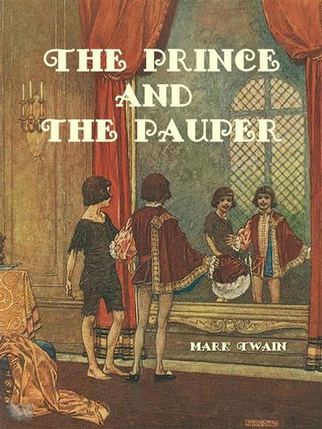 The Prince and the Pauper - Twain Mark