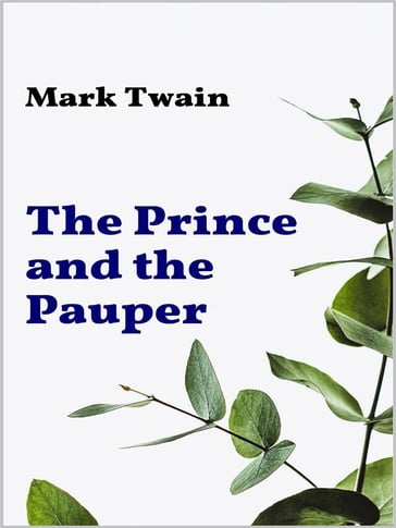 The Prince and the Pauper - Twain Mark