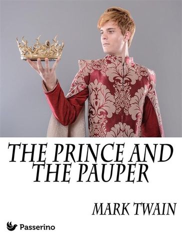 The Prince and the Pauper - Twain Mark