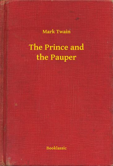 The Prince and the Pauper - Twain Mark