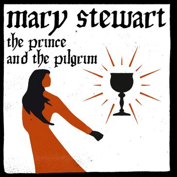 The Prince and the Pilgrim - Mary Stewart