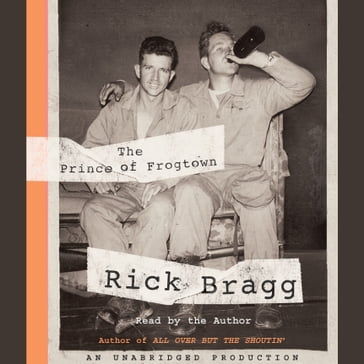 The Prince of Frogtown - Rick Bragg