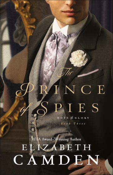 The Prince of Spies (Hope and Glory Book #3) - Elizabeth Camden