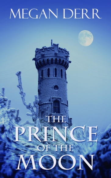 The Prince of the Moon - Megan Derr