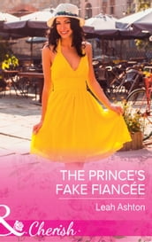 The Prince s Fake Fiancée (Mills & Boon Cherish)