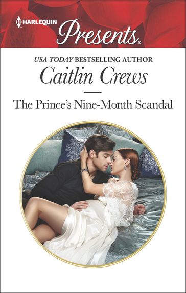 The Prince's Nine-Month Scandal - Caitlin Crews