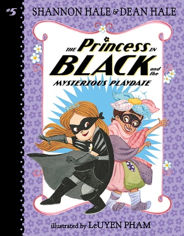 The Princess in Black and the Mysterious Playdate - Dean Hale - Shannon Hale