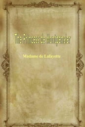 The Princess De Montpensier